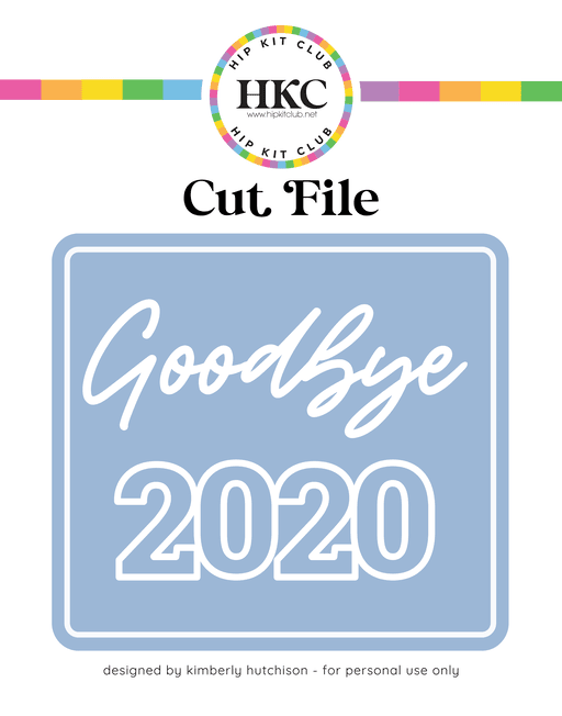 Goodbye 2020 Cut Files
