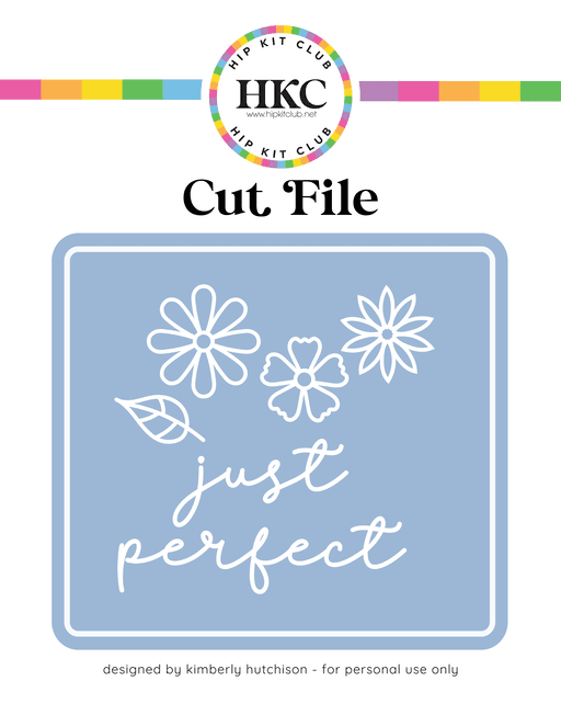 Just Perfect Cut File