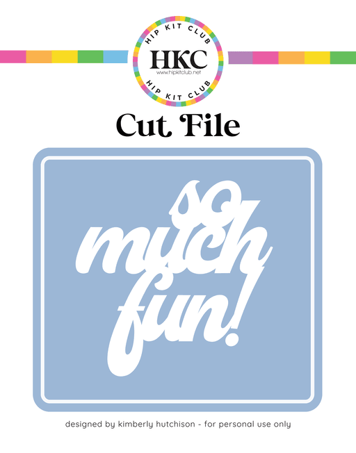 So Much Fun Cut File