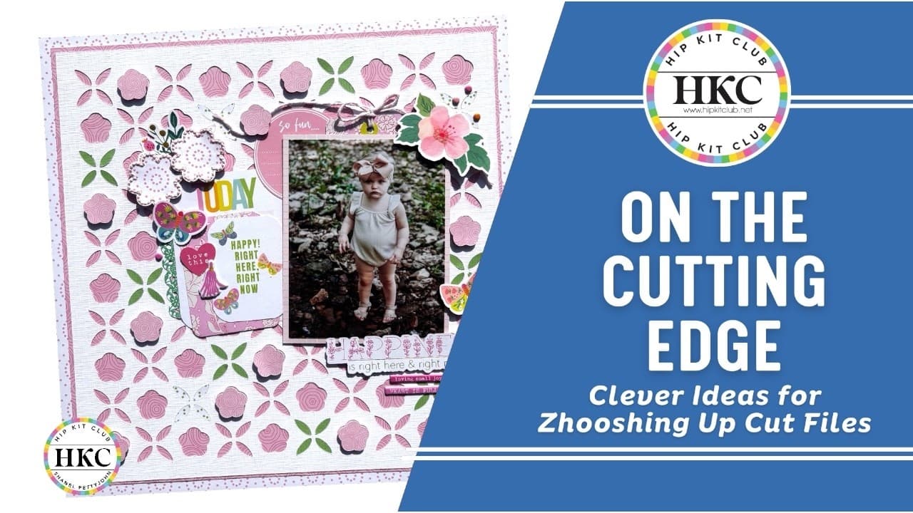 Tutorial: Happiness in a Cutfile – Floral Cut File Layout with Shanel Pettyjohn (May 2026 Hip Kit)